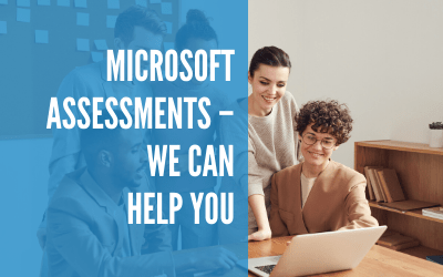 Microsoft Assessments – We Can Help You